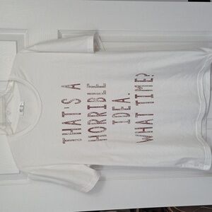 SHESHOW TSHIRT THAT'S A HORRIBLE IDEA WHAT TIME? SIZE LARGE